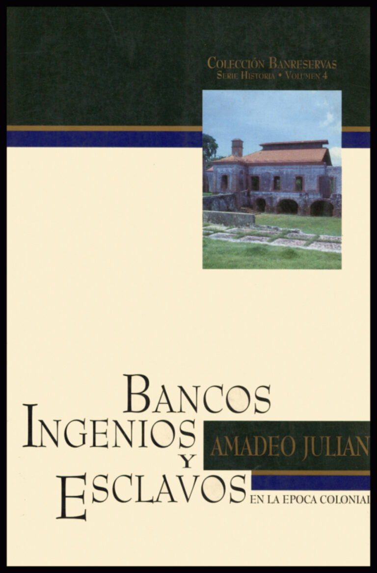 Bancos, ingenios y esclavos en la época colonial